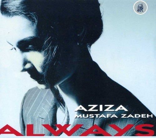 Zadeh Aziza Mustafa - Always ryhmässä CD / Myydyimmät @ Bengans Skivbutik AB (3264480)