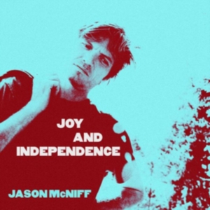 Mcniff Jason - Joy And Independence ryhmässä CD @ Bengans Skivbutik AB (3264628)