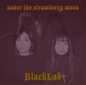 Blacklab - Under The Strawberry Moon ryhmässä CD @ Bengans Skivbutik AB (3264662)