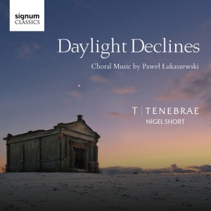 Lukaszewski Pawel - Daylight Declines: Choral Music By ryhmässä CD @ Bengans Skivbutik AB (3265337)