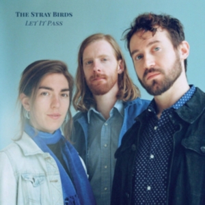 Stray Birds - Let It Pass ryhmässä CD @ Bengans Skivbutik AB (3266485)