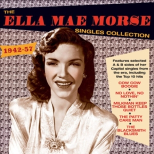 Morse Ella Mae - Singles Collection 1942-57 ryhmässä CD @ Bengans Skivbutik AB (3266665)