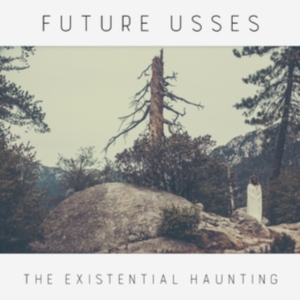 Future Usses - Existential Haunting ryhmässä CD / Pop-Rock @ Bengans Skivbutik AB (3266706)