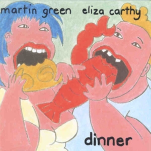Carthy Eliza And Martin Green - Dinner ryhmässä CD @ Bengans Skivbutik AB (3266725)