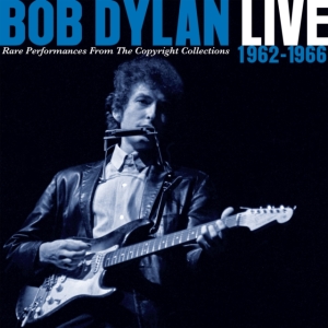 Dylan Bob - Live 1962-1966 - Rare Performances From The Copyright Collections ryhmässä CD @ Bengans Skivbutik AB (3266991)