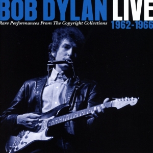 Dylan Bob - Live 1962-1966 - Rare Performances From The Copyright Collections ryhmässä CD @ Bengans Skivbutik AB (3266991)