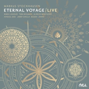 Stockhausen Markus - Eternal Voyage - Live ryhmässä CD @ Bengans Skivbutik AB (3266993)