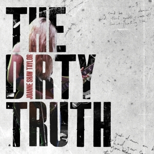 Shaw Taylor Joanne - The Dirty Truth ryhmässä CD @ Bengans Skivbutik AB (3266994)