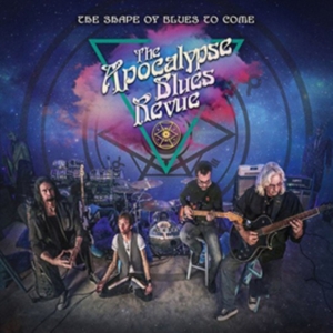 Apocalypse Blues Revue - Shape Of Blues To Come ryhmässä CD @ Bengans Skivbutik AB (3267007)