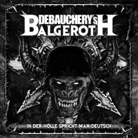 Debauchery Vs. Balgeroth - In Der Hölle Spricht Man Deutsch (3 ryhmässä CD @ Bengans Skivbutik AB (3267219)