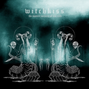 Witchkiss - Austere Curtains Of Our Eyes ryhmässä CD @ Bengans Skivbutik AB (3274087)