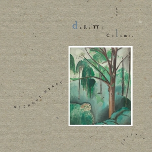 Durutti Column - Without Mercy (4 Cd) ryhmässä CD @ Bengans Skivbutik AB (3275459)