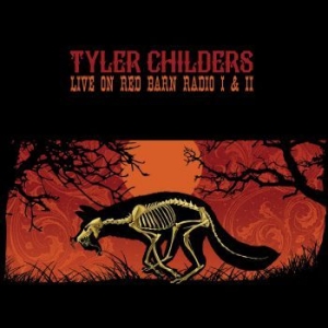 Childers Tyler - Live On Red Barn Radio I & Ii ryhmässä CD @ Bengans Skivbutik AB (3275600)