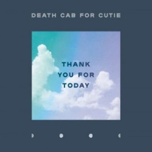 Death Cab For Cutie - Thank You For Today ryhmässä CD @ Bengans Skivbutik AB (3276265)