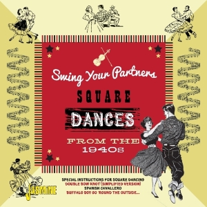 Various - Swing Your Partners Square Dances From The 1940S ryhmässä CD @ Bengans Skivbutik AB (3277940)