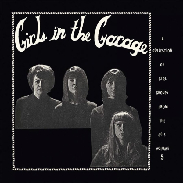 Various Artists - Girls In The Garage ryhmässä VINYYLI / Myydyimmät @ Bengans Skivbutik AB (3278054)