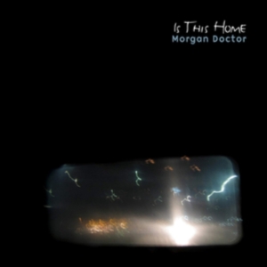 Morgan Doctor - Is This Home ryhmässä CD @ Bengans Skivbutik AB (3278070)