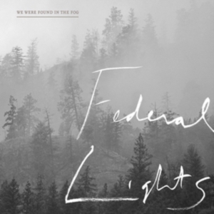 Federal Lights - We Were Found In The Fog ryhmässä CD @ Bengans Skivbutik AB (3278085)