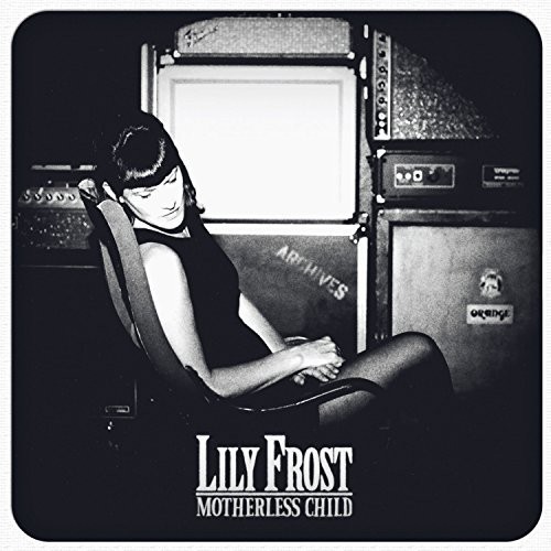 Frost Lily - Motherless Child ryhmässä CD / Rock @ Bengans Skivbutik AB (3278090)