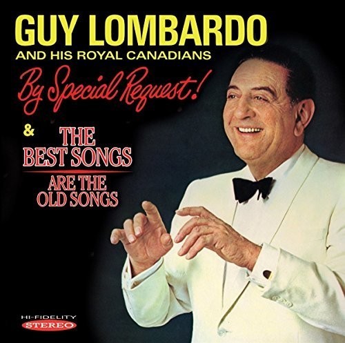 Guy Lombardo And His Royal Canadians - By Special Request!/The Best Songs ryhmässä CD / Pop @ Bengans Skivbutik AB (3278204)