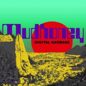 Mudhoney - Digital Garbage (Light Blue Vinyl) ryhmässä VINYYLI @ Bengans Skivbutik AB (3298360)