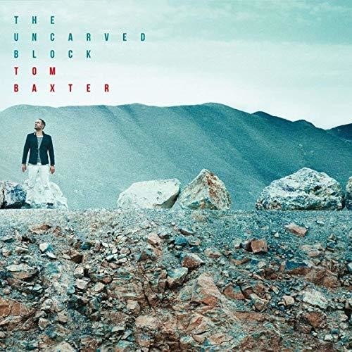 Baxter Tom - Uncarved Block ryhmässä CD / Pop @ Bengans Skivbutik AB (3298560)