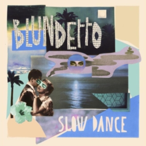 Blundetto - Slow Dance ryhmässä CD @ Bengans Skivbutik AB (3298636)
