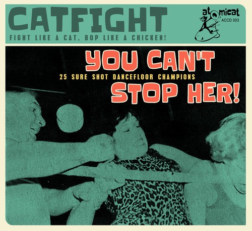Blandade Artister - Cat Fight Vol.3 - You Can't Stop He ryhmässä CD / Rock @ Bengans Skivbutik AB (3298704)