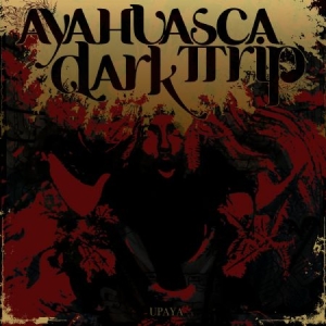 Ayahuasca Dark Trip - Upaya ryhmässä CD @ Bengans Skivbutik AB (3298843)