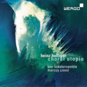 Heinz Holliger - Choral Utopia ryhmässä CD @ Bengans Skivbutik AB (3298953)