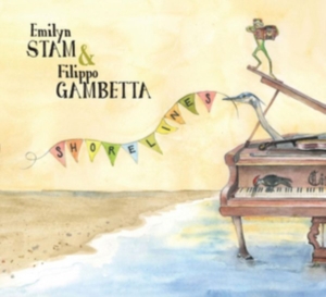 Stam Emilyn & Filippo Gambetta - Shorelines ryhmässä CD / Elektroniskt,World Music @ Bengans Skivbutik AB (3299359)