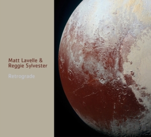 Lavelle Matt And Reggie Sylvester - Retrograde ryhmässä CD @ Bengans Skivbutik AB (3299364)