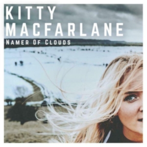 Macfarlane Kitty - Namer Of Clouds ryhmässä CD @ Bengans Skivbutik AB (3300792)