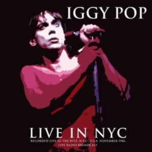 Pop Iggy - Best Of Live In Nyc 1986 ryhmässä Minishops / Iggy Pop @ Bengans Skivbutik AB (3302664)