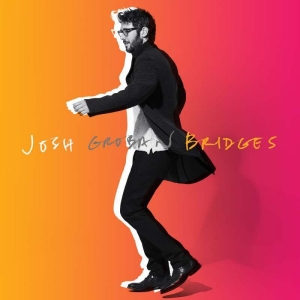 Josh Groban - Bridges (Cd Deluxe) ryhmässä CD @ Bengans Skivbutik AB (3304050)