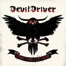 Devildriver - Pray For Villains ryhmässä CD @ Bengans Skivbutik AB (3304534)