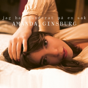 Amanda Ginsburg - Jag Har Funderat På En Sak ryhmässä VINYYLI @ Bengans Skivbutik AB (3306915)