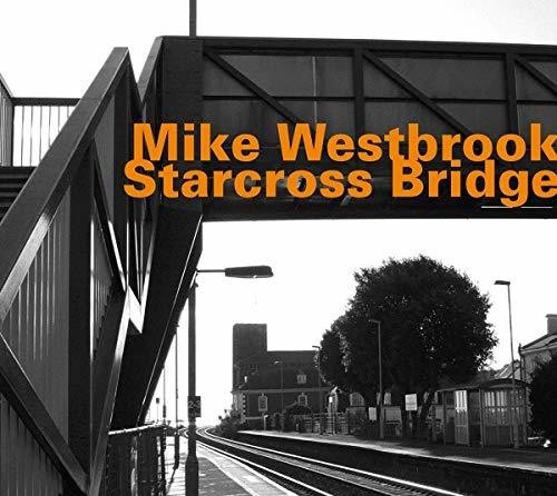 Westbrook Mike - Starcross Bridge ryhmässä CD / Jazz/Blues @ Bengans Skivbutik AB (3307141)