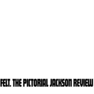 Felt - Pictorial Jackson Review: Deluxe Ga ryhmässä VINYYLI @ Bengans Skivbutik AB (3307731)