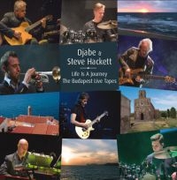 Djabe And Steve Hackett - Life Is A JourneyBudapest Live Tap ryhmässä CD / Myydyimmät @ Bengans Skivbutik AB (3307746)