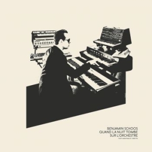 Schoos Benjamin - Quand La Nuit Tombe Sur Läorchestre ryhmässä VINYYLI @ Bengans Skivbutik AB (3307873)