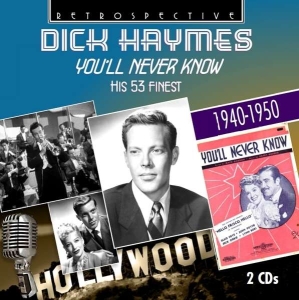 Dick Haymes - You'll Never Know ryhmässä CD / Jazz @ Bengans Skivbutik AB (3308876)