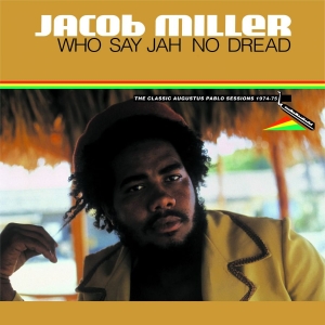 Miller Jacob - Who Say Jah No Dread ryhmässä VINYYLI @ Bengans Skivbutik AB (3309426)