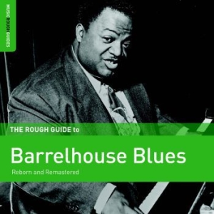 Various Artists - Rough Guide To Barrelhouse Blues ryhmässä CD @ Bengans Skivbutik AB (3309441)