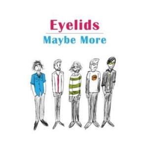 Eyelids - Maybe More ryhmässä VINYYLI @ Bengans Skivbutik AB (3309444)