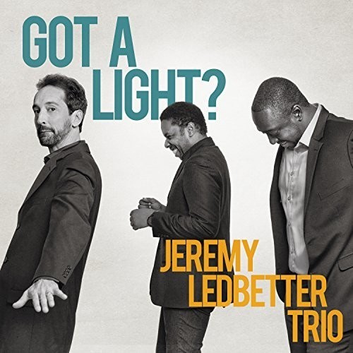 Ledbetter Jed (Trio) - Got A Light? ryhmässä CD / Jazz/Blues @ Bengans Skivbutik AB (3309761)