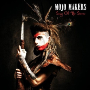 Mojo Makers - Songs Of The Sirens ryhmässä CD @ Bengans Skivbutik AB (3309803)