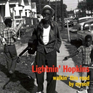 Lightnin' Hopkins - Walkin' This Road By Myself ryhmässä CD @ Bengans Skivbutik AB (3309854)