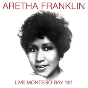 Franklin Aretha - Live Montego Bay '82 (Fm) ryhmässä CD @ Bengans Skivbutik AB (3309896)