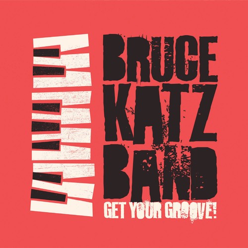 Bruce Katz Band - Get Your Groove! ryhmässä CD / Jazz/Blues @ Bengans Skivbutik AB (3310632)
